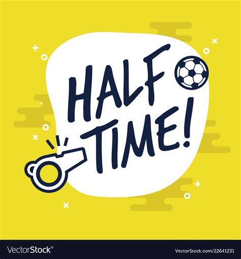 Half Time Sign For Football Or Soccer Game Vector Image