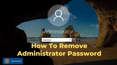 How To Remove Administrator Password On Windows 10 Laptops Youtube