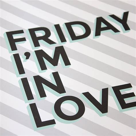 Friday Im In Love Tekst - 'friday i'm in love' a4 print by lovely cuppa | notonthehighstreet.com