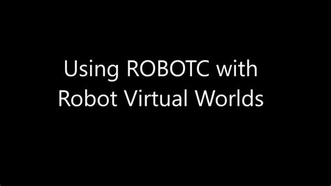 Using Robotc With Robot Virtual Worlds Youtube