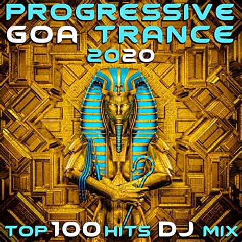 Progressive Goa Trance 2020 Top 100 Hits Dj Mix Doctor