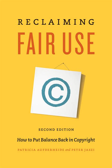Reclaiming Fair Use How To Put Balance Back In Copyright Second