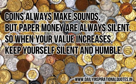 In conclusion, if money was important in your life, you tend to forget about everything else because the only thing you usually strive for is more money. Coins always make sounds, but paper money are always ...