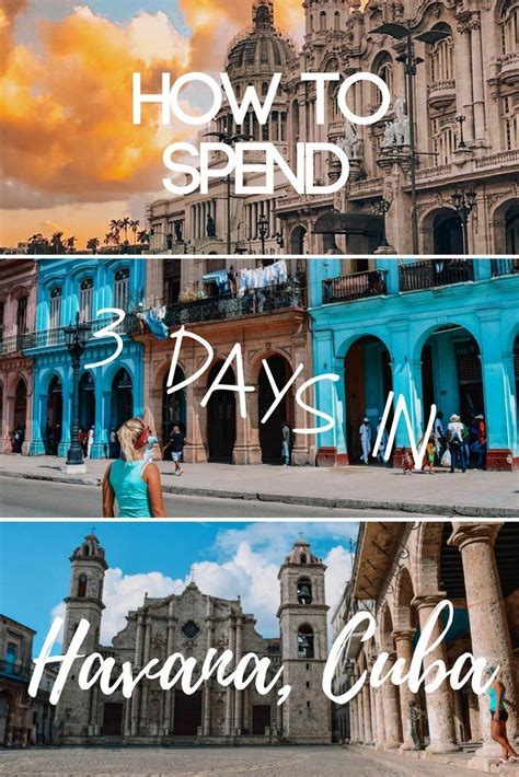 3 Days In Havana The 11 Best Things To Do In Havana Cuba Visit Cuba