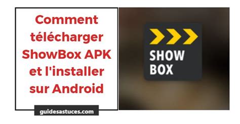 Comment Télécharger Showbox Apk Et Linstaller Sur Android