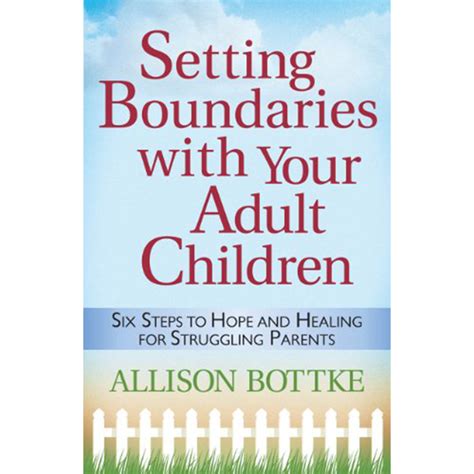 Setting Boundaries With Your Adult Children Six Steps To