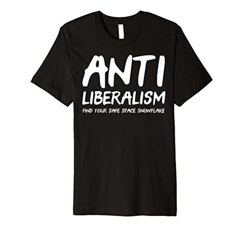 Anti Liberal T Shirt Find Your Safe Space Clothing