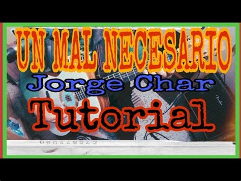 Como Tocar UN MAL NECESARIO Tutorial Guitarra JORGE CHAR YouTube