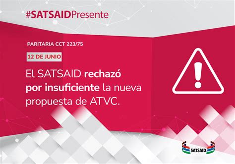 El Satsaid Rechaz Por Insuficiente La Nueva Propuesta De Atvc Satsaid