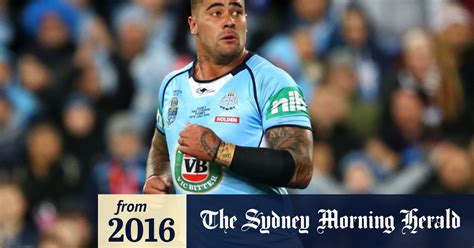 State Of Origin 2016 Nsw Blues Prop Andrew Fifita Has No Regrets Over