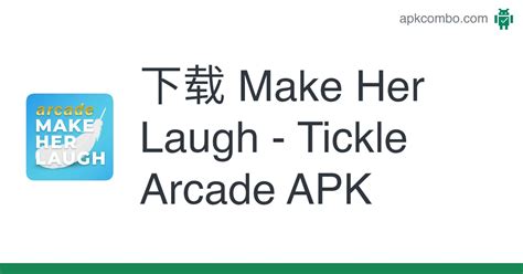 Make Her Laugh Tickle Arcade Apk Android App 免费下载