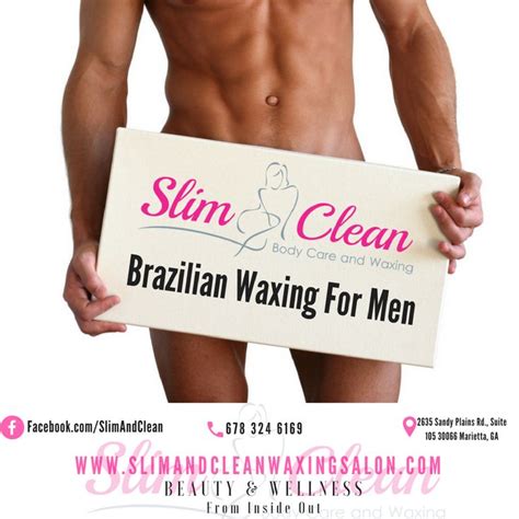 Now Men Can Now Also Enjoy The Benefits Of A Brazilian Wax Service Slim And Clean Body Care And