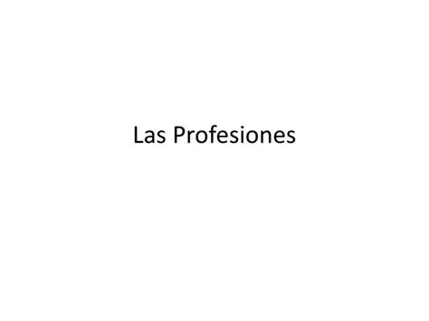 Ppt Las Profesiones Powerpoint Presentation Free Download Id2267253