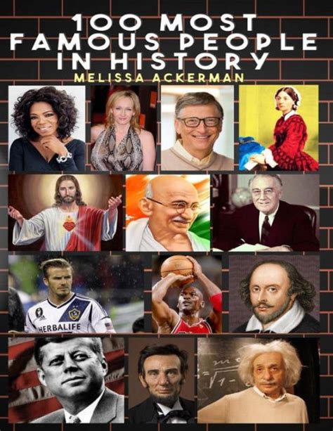 100 Most Famous People In History By Melissa Ackerman Paperback