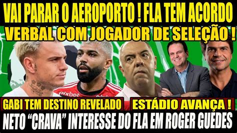 VAI PARAR O AEROPORTO FLA TEM ACORDO VERBAL CRAQUE DE SELEÇÃO