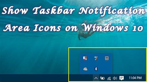 Show Taskbar Notification Area Icons On Windows 10 Youtube