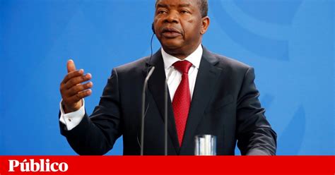 João Lourenço Diz Que Estado Angolano Foi Lesado Em Mais De 24 Mil Milhões De Dólares Angola