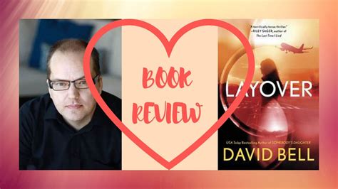 Book Review David Bell Layover Youtube
