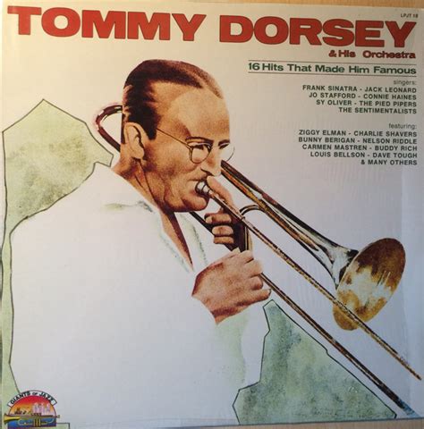Tommy Dorsey And His Orchestra 16 Hits That Made Him Famous 1984