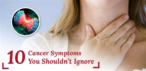 You Shouldnt Ignore These 10 Symptoms Of Cancer