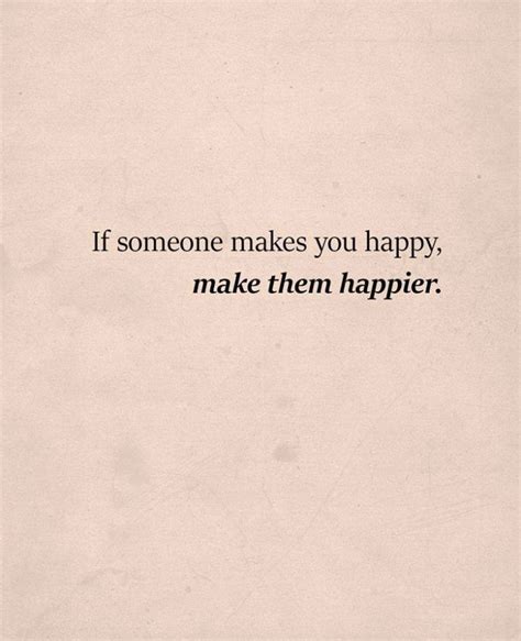 Make Them Happier Motivacional Quotes Cute Quotes Great Quotes Words