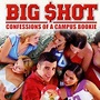 Big Shot: Confessions of a Campus Bookie - Rotten Tomatoes