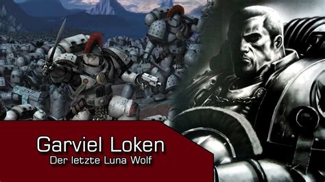 Garviel Loken Der Loyalste Luna Wolf Youtube