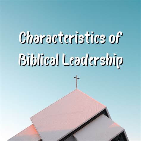 What Is Biblical Leadership Owlcation