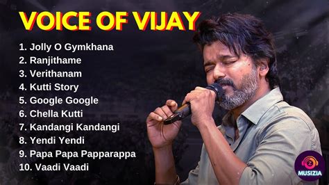 Voice Of Vijay Vijay Hits Vijay Tamil Songs Musizia Youtube