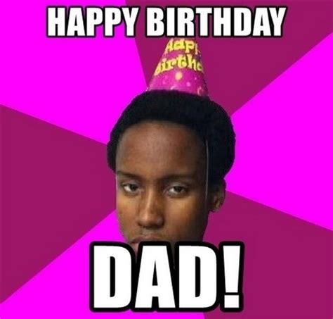 47 Funny Happy Birthday Dad Memes Happy Birthday Dad Funny Happy Birthday Dad Dad Memes