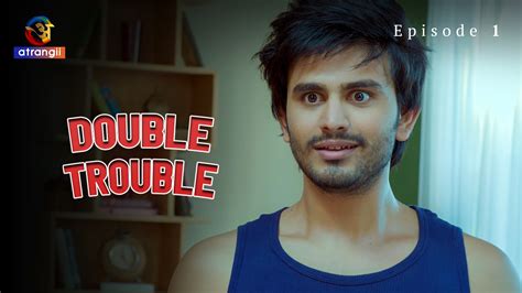 Double Trouble S E Hindi Hot Web Series Atrangii
