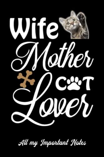 Wife Mother Cat Lover Cute Cat Theme Lined Paper Notebook Journal For Anyone On Your T