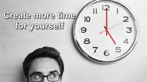 10 Tips How To Create More Time For Yourself