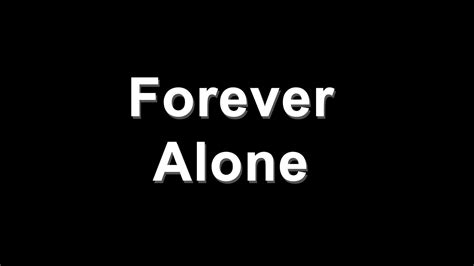 Alone Forever Wallpapers Wallpaper Cave