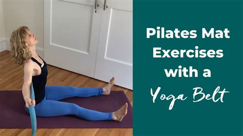 Pilates Mat Exercises With A Yoga Belt