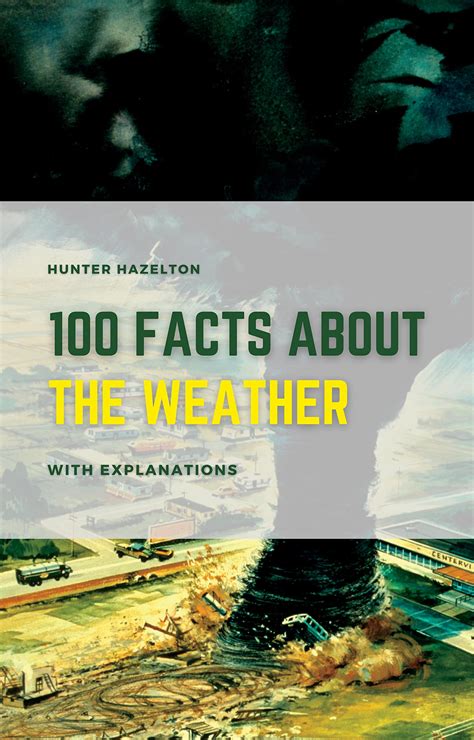 100 Facts About Weather With Explanations: Unlocking the Weather’s