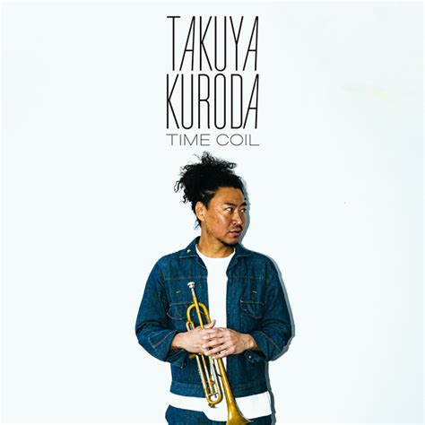time coil single by takuya kuroda spotify