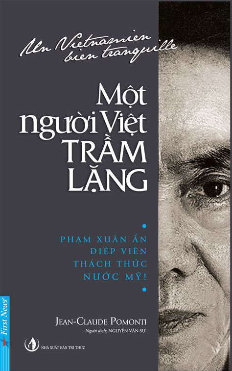 “một Người Việt Thầm Lặng” Thêm Một Góc Nhìn Mới Về Thiếu Tướng Tình Báo Phạm Xuân Ẩn Báo