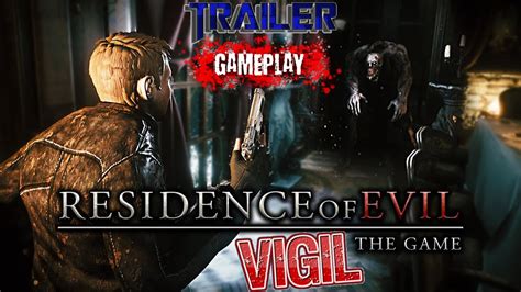 Residence Of Evil Vigil Tráiler Oficial And Gameplay Juego Inspirado