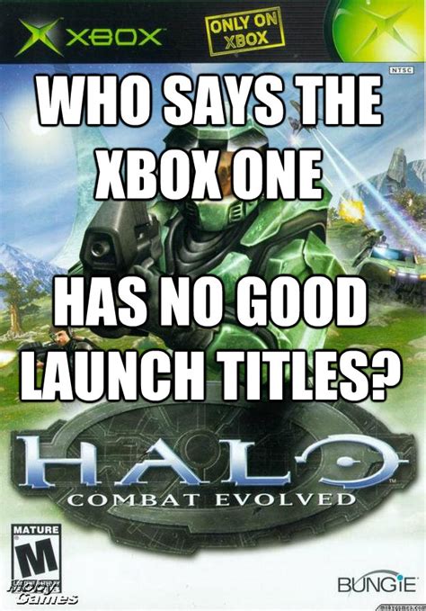 Who Says The Xbox One Has No Good Launch Titles Misc Quickmeme