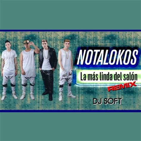 Stream La Mas Linda Del Salón Remix By Los Nota Lokos Listen Online