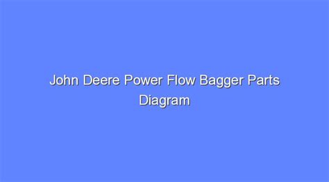 John Deere Power Flow Bagger Parts Diagram Bologny