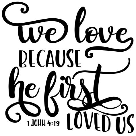 we love because he first loved us adhesive vinyl with images he first loved us christian