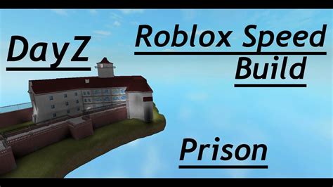 Roblox Studio Speed Build Prison Dayz Youtube