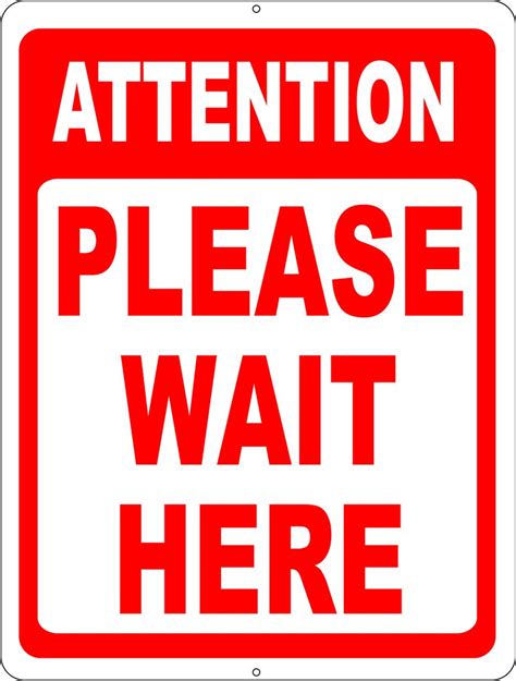 Attention Please Wait Here Sign Signs By Salagraphics