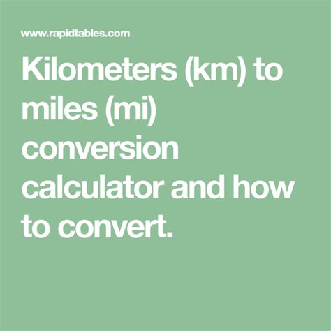 Kilometers Km To Miles Mi Conversion Calculator And How To Convert