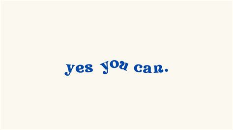 Download Yes You Can Text Background Wallpaper