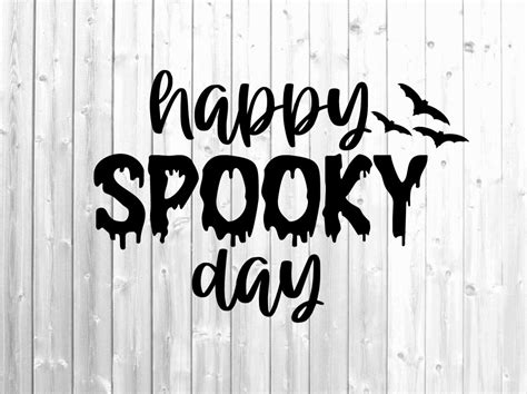 Happy Halloween Svg Happy Spooky Day Svg Spooky Svg Bat Etsy
