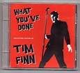 Tim Finn - What You've Done (2001, CD) | Discogs