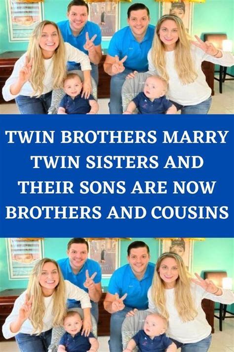 Twin Brothers Marry Twin Sisters And Their Sons Are Now Brothers And